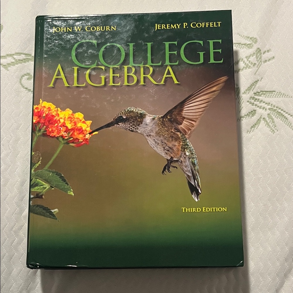 College Algebra Textbook with Hummingbird Cover. ISBN 978-0-07-351958-6